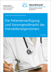 Die Patientenverfuegung und Vorsorgevollmacht des Immobilieneigentümers Die Patientenverfuegung und Vorsorgevollmacht des Immobilieneigentümers
